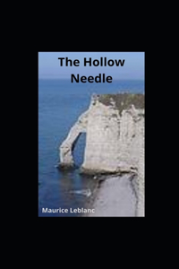 The Hollow Needle illustrated