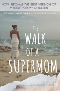 The Walk of a Supermom