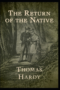 The Return of the Native Illusttrated