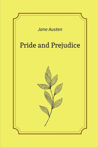 Pride and Prejudice by Jane Austen