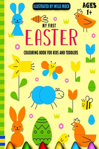 My First Easter Colouring Book For Kids And Toddlers Ages 1+