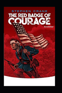 The Red Badge of Courage (Annotated)
