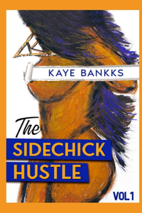 SideChick Hustle Vol. 1