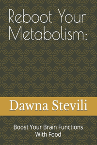 Reboot Your Metabolism