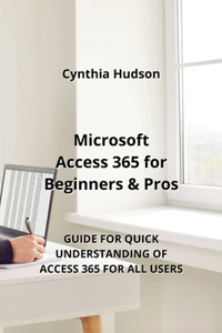 Microsoft Access 365 for Beginners & Pros