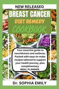 Breast Cancer Diet Remedy Cookbook