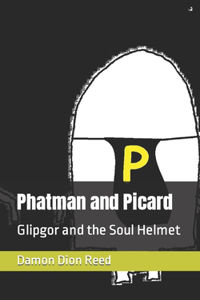 Phatman and Picard