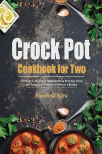 Crock Pot Cookbook for Two