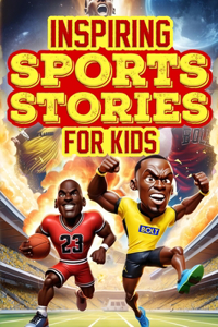 Inspiring Sports Stories for Kids