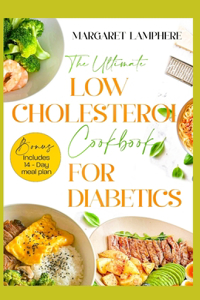 Ultimate Low Cholesterol Cookbook for Diabetics
