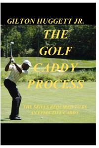 The Golf Caddy Process