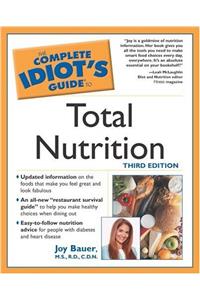 Complete Idiot's Guide to Total Nutrition (The Complete Idiot's Guide)