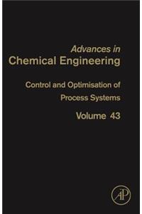 Control and Optimisation of Process Systems