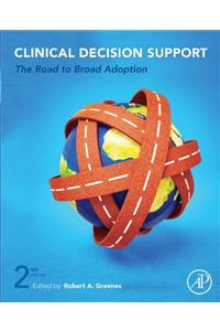 Clinical Decision Support: The Road to Broad Adoption