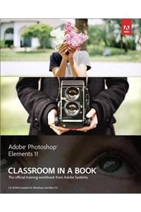 Adobe Photoshop Elements 11 Classroom in a Book