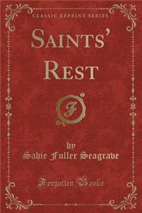 Saints' Rest (Classic Reprint)