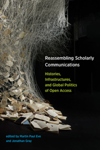 Reassembling Scholarly Communications