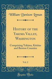 History of the Yakima Valley, Washington, Vol. 2