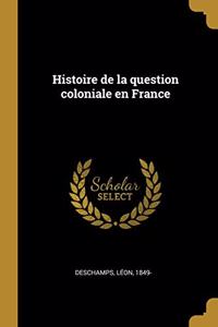 Histoire de la question coloniale en France