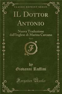 Il Dottor Antonio, Vol. 1