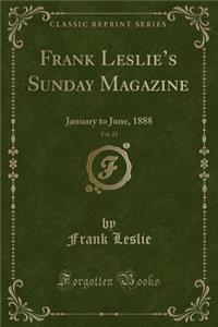 Frank Leslie's Sunday Magazine, Vol. 23