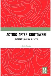 Acting after Grotowski