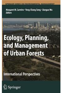 Ecology, Planning, and Management of Urban Forests