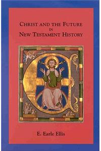 Christ and the Future in New Testament History