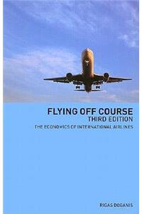 Flying Off Course: The Economics of International Airlines