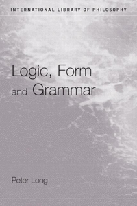 Logic, Form and Grammar