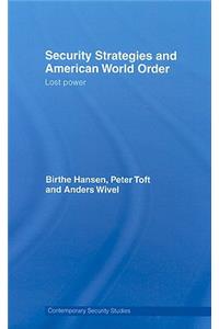 Security Strategies and American World Order