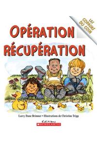 Les Copains Du Coin: Op?ration R?cup?ration