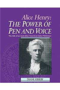 Alice Henry: The Power of Pen and Voice