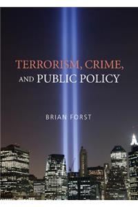 Terrorism, Crime, and Public Policy