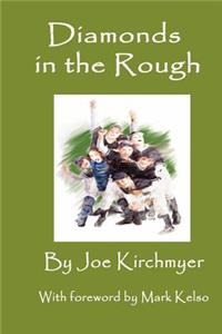 Diamonds in the Rough