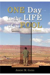 One Day In The Life Of A Fool