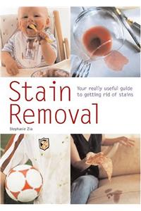 Stain Removal: Your Really Useful Guide to Getting Rid of Stains (Pyramid Paperbacks)