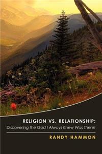 Religion vs. Relationship