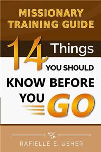 Missionary Training Guide: 14 Things You Should Know Before You Go!