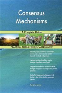 Consensus Mechanisms A Complete Guide