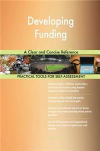 Developing Funding A Clear and Concise Reference