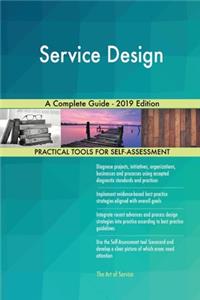 Service Design A Complete Guide - 2019 Edition