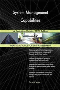 System Management Capabilities A Complete Guide - 2020 Edition