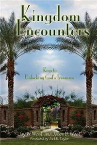 Kingdom Encounters: Keys to Unlocking God's Treasures