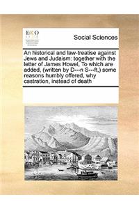 An Historical and Law-Treatise Against Jews and Judaism
