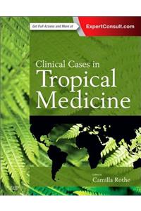 Clinical Cases in Tropical Medicine