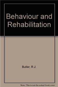 Behaviour and Rehabilitation
