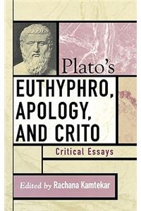 Plato's Euthyphro, Apology, and Crito