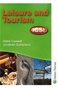 Leisure and Tourism GCSE - Student Book for AQA, OCR, WJEC and CCEA