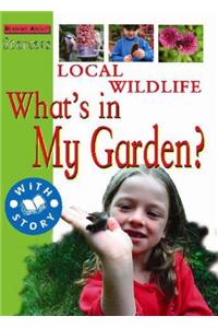 Starters: Local Wildlife-What's In My Garden?